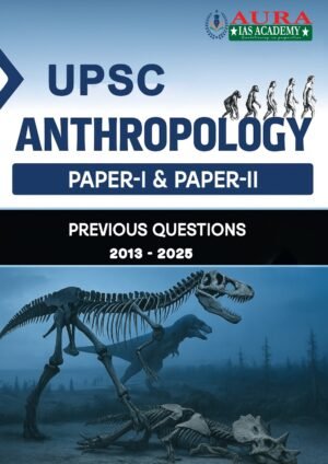 Anthropology PYQ's (2013‑25) UPSC Optional