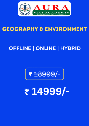 GEOGRAPHY & ENVIRONMENT - UPSC