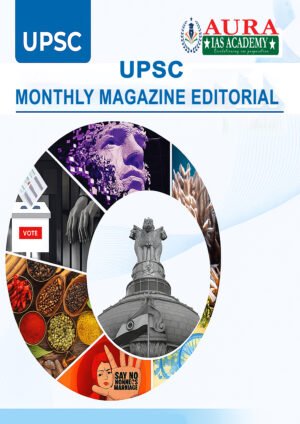 GS MAINS MONTLY EDITORIAL