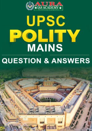 Ethics – UPSC Mains Question & Answers