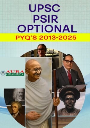 PSIR PYQ's (2013‑25) UPSC Optional
