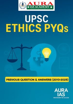 Ethics PYQ's (2013‑25) UPSC Optional