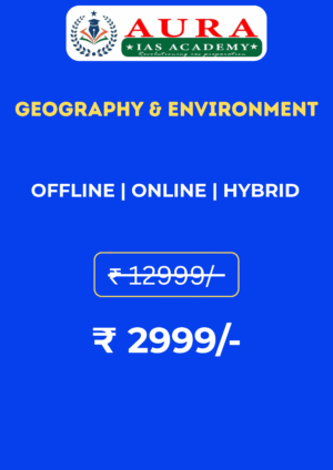 GEOGRAPHY & ENVIRONMENT - UPSC
